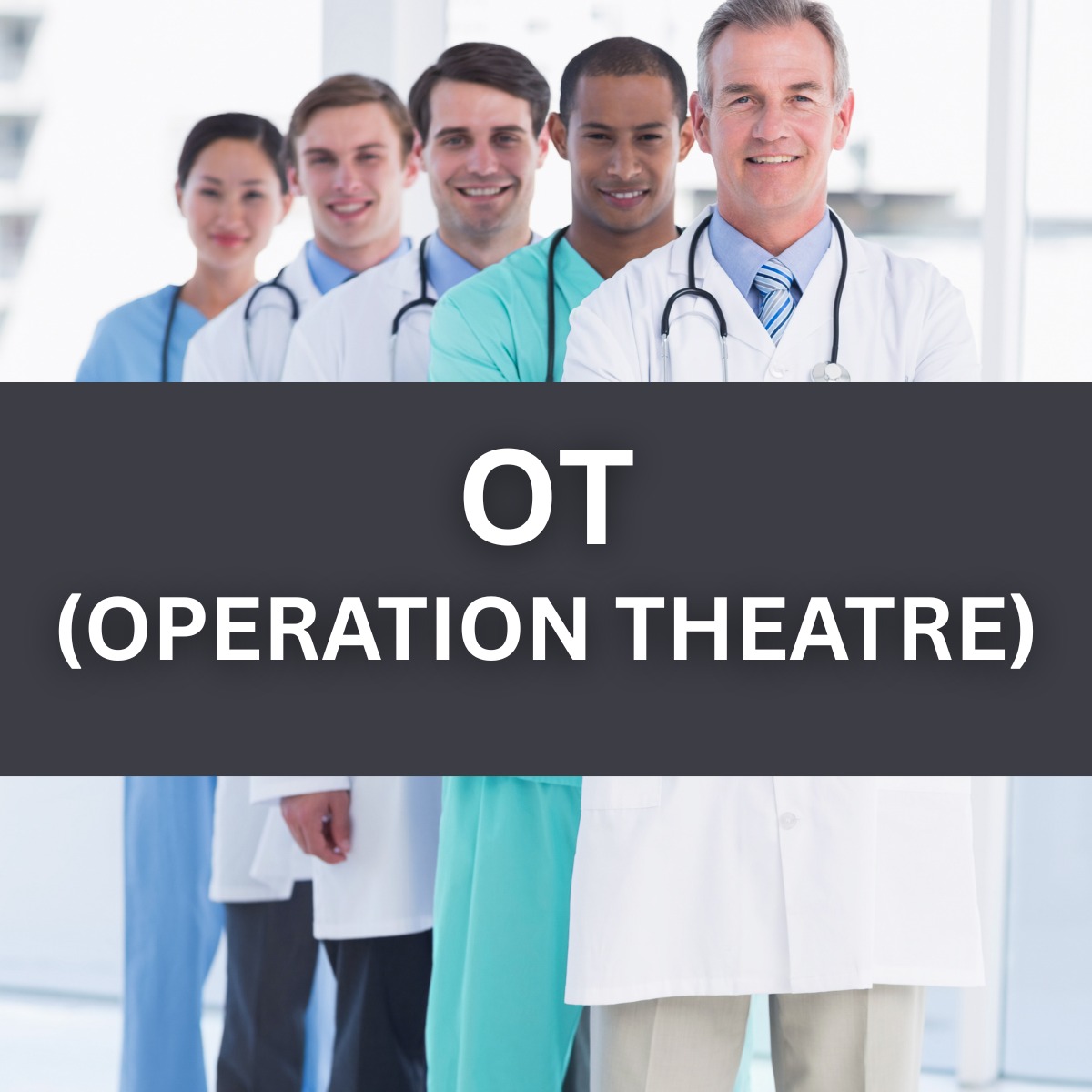 OT (Operation Theatre)